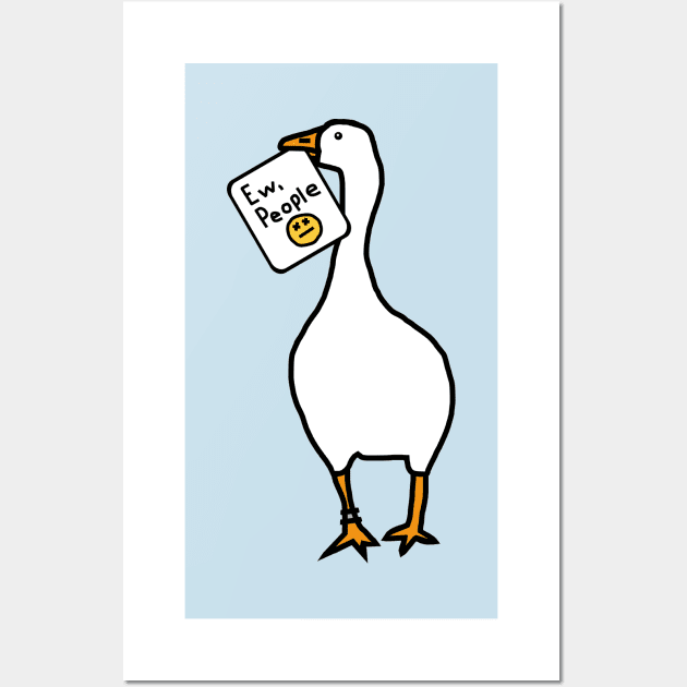 Gaming Goose Says Ew People Wall Art by ellenhenryart